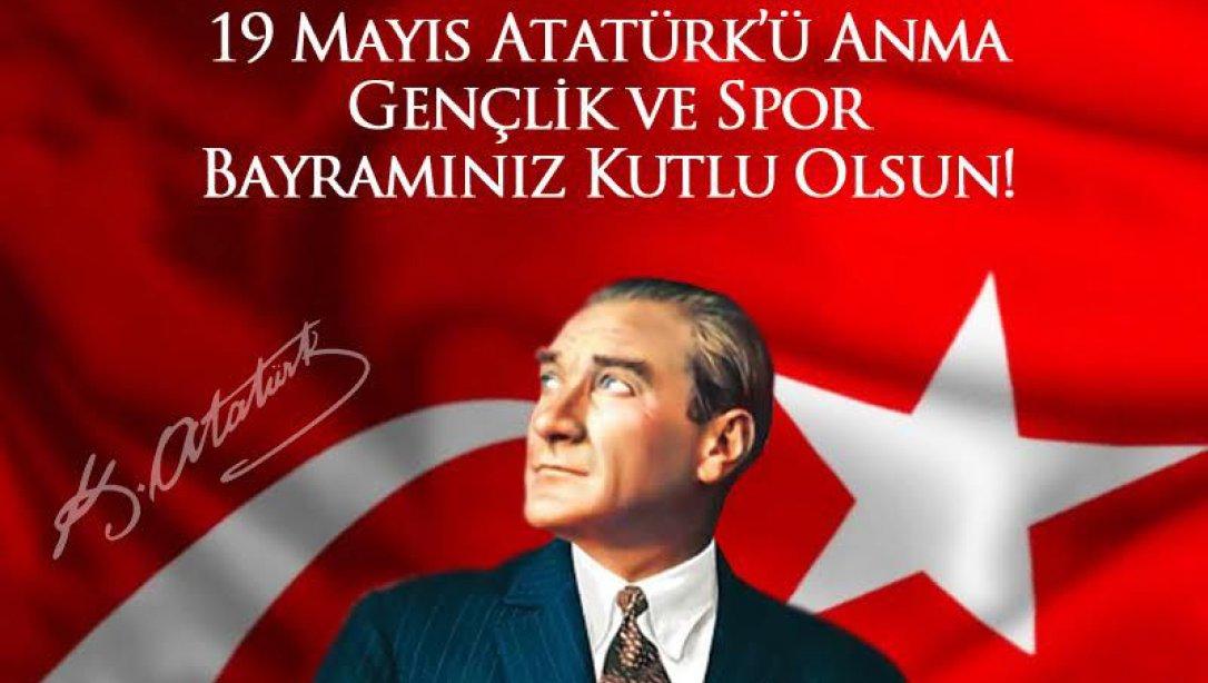 İlçe Milli Eğitim Müdürümüz Telat AKTAŞ'ın 19 Mayıs Atatürk'ü Anma ve Gençlik ve Spor Bayramı mesajı