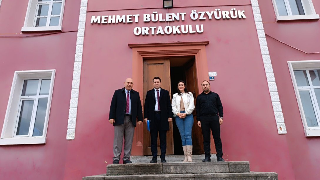 İlçe Milli Eğitim Müdürümüz Sayın Mehmet AZAK ve Şube Müdürümüz  Mustafa AKCA Okul Ziyaretleri Kapsamında Mehmet Bülent Özyürük Ortaokulunu ziyaret Etti